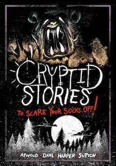 Cryptid Stories to Scare Your Socks Off!