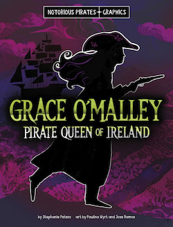 Grace O'Malley, Pirate Queen of Ireland