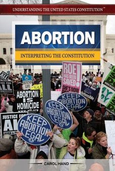 Abortion: Interpreting the Constitution