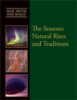 The Seasons: Natural Rites and Traditions