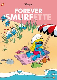 Forever Smurfette: A Smurfs Graphic Novel