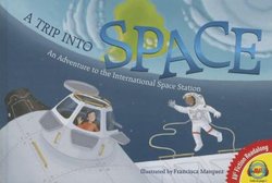 A Trip into Space: An Adventure to the International Space Station