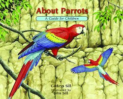 About Parrots: A Guide for Children