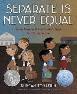 Separate Is Never Equal: Sylvia Mendez & Her Family's Fight for Desegregation