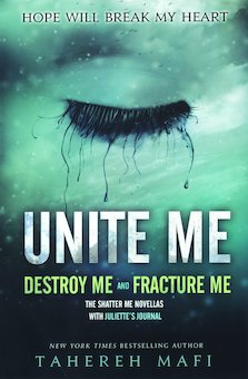 Unite Me: Fracture Me and Destroy Me