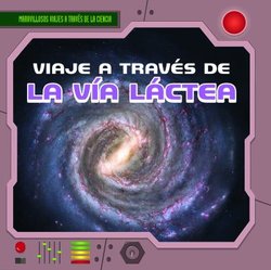 Viaje a traves de la Via Lactea (A trip through the Milky Way)