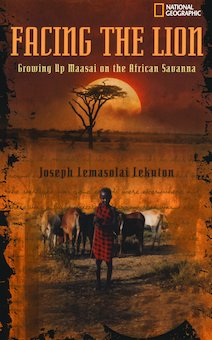 Facing the Lion: Growing up Maasai on the African Savanna