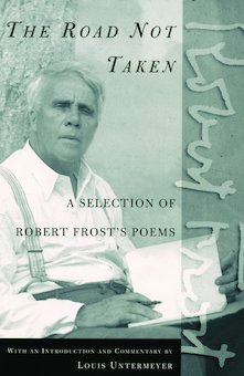 The Road Not Taken: A Selection of Robert Frost's Poems