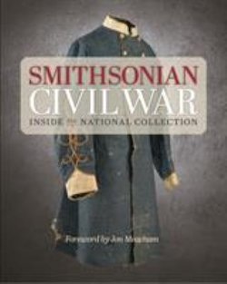 Smithsonian Civil War: Inside the National Collection