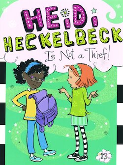 Heidi Heckelbeck Is Not a Thief!