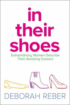 In Their Shoes: Extraordinary Women Describe Their Amazing Careers