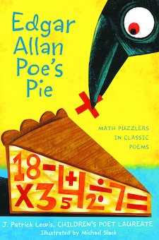 Edgar Allan Poe's Pie: Math Puzzlers in Classic Poems