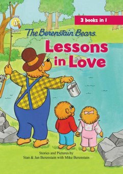 The Berenstain Bears Lessons in Love