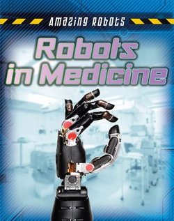 Robots in Medicine